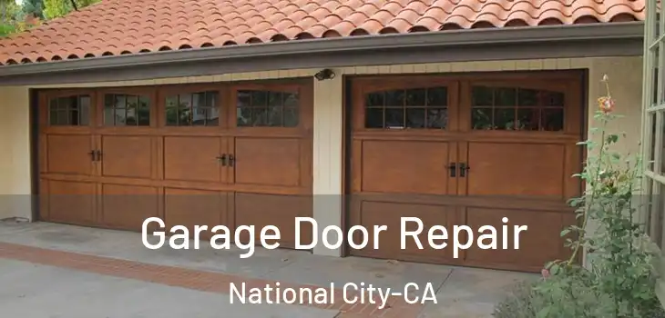  Garage Door Repair National City-CA