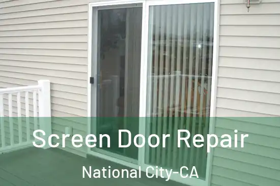Screen Door Repair National City-CA