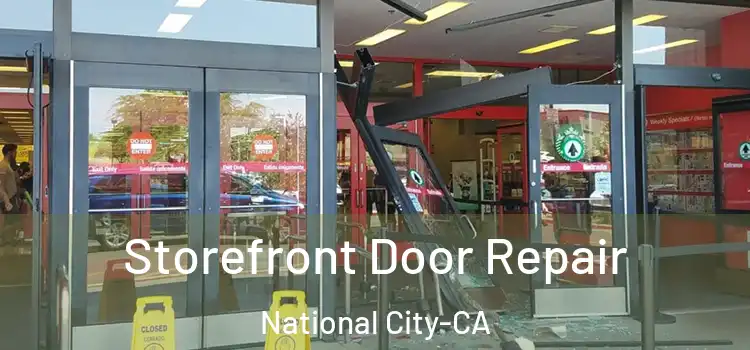 Storefront Door Repair National City-CA